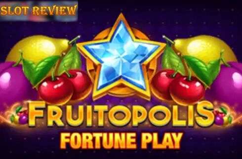 Fruitopolis Fortune Play